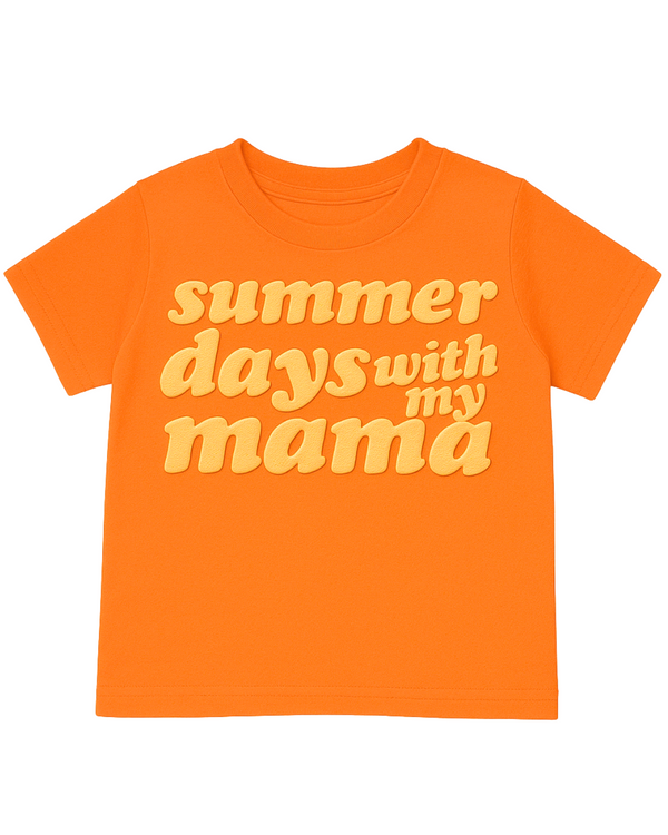 Summer Days With My Mama Tee- Orange