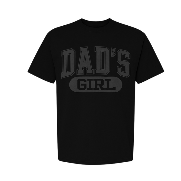 Dad’s Girl Tee- Monochromatic