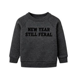 New Year Still Feral Crewneck