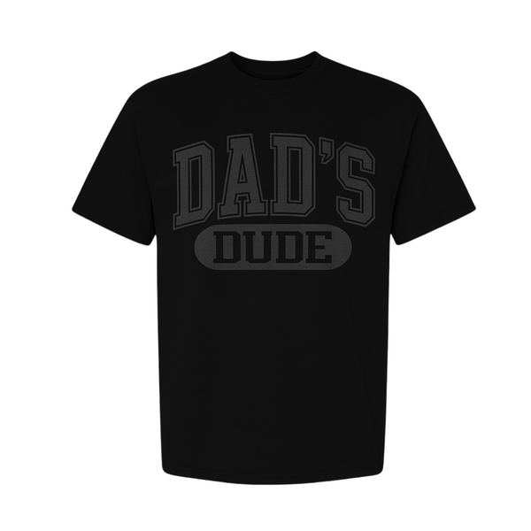 Dad’s Dude Tee- Monochromatic