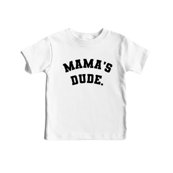 Mama’s Dude Tee- White