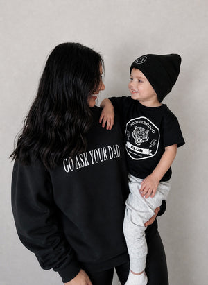 Go Ask Your Dad Crewneck