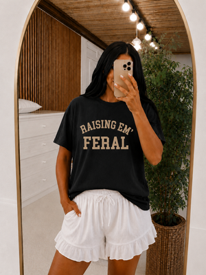 Raising em’ Feral Tee