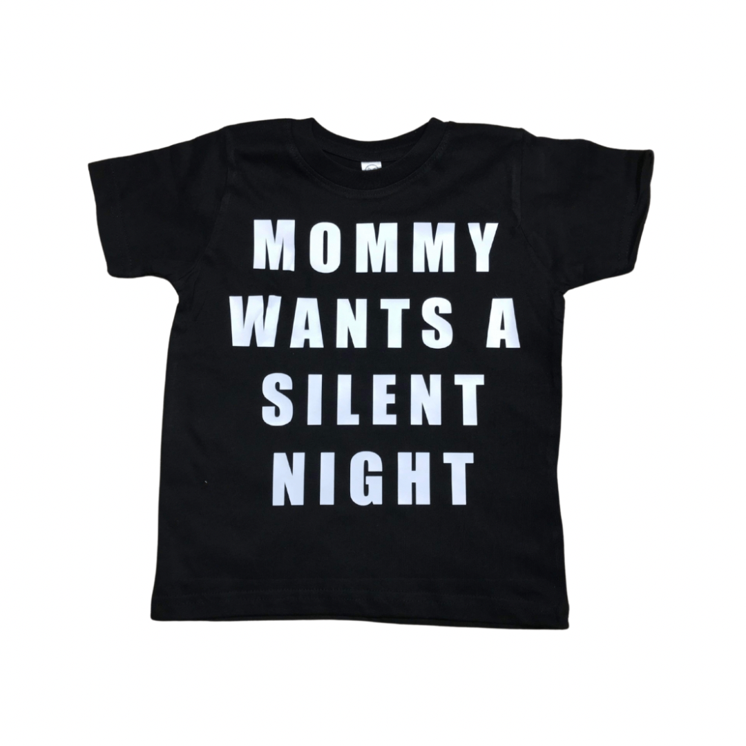 Mommy Wants a Silent Night Tee